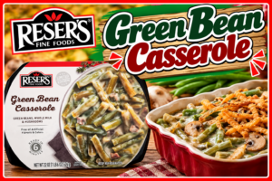 Reser's Green Bean Casserole
